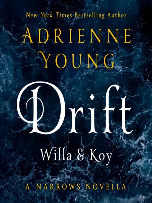 Title details for Drift by Adrienne Young - Available